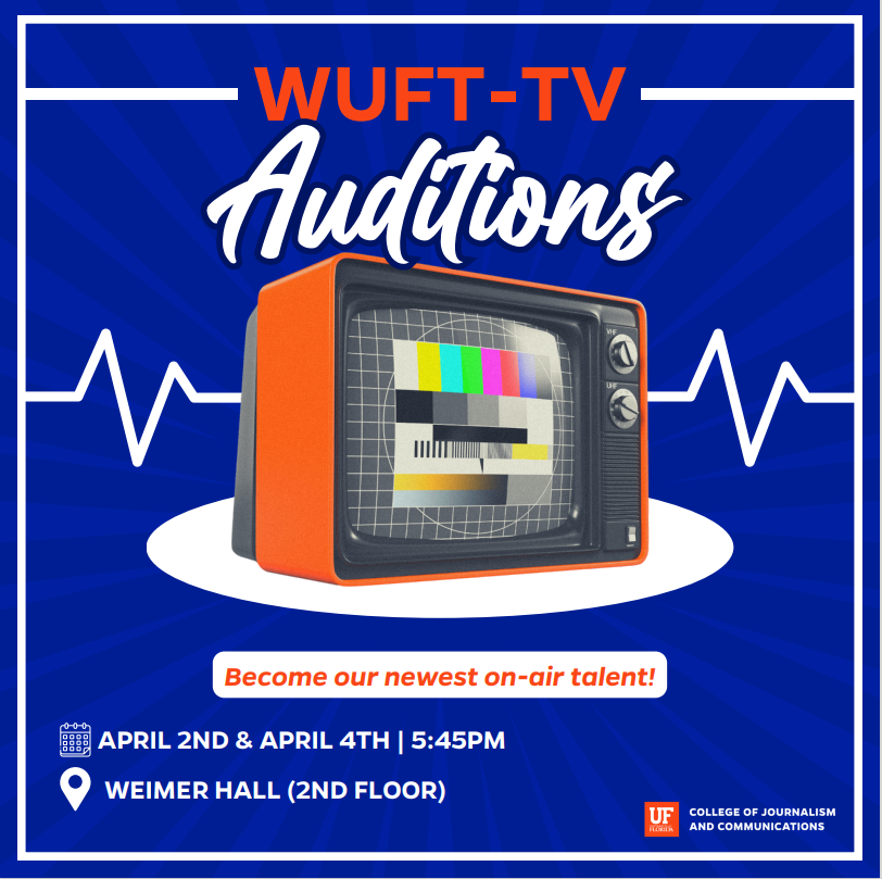 Innovation News Center Open House and WUFT-TV Auditions - UF College of ...